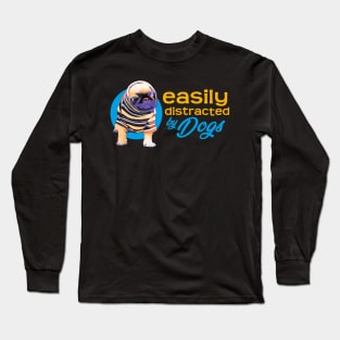 Easily Distracted By Dogs - Vibrant2 Long Sleeve T-Shirt